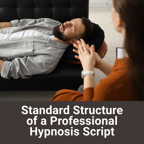 What Is the Standard Structure of a Professional Hypnosis Script?