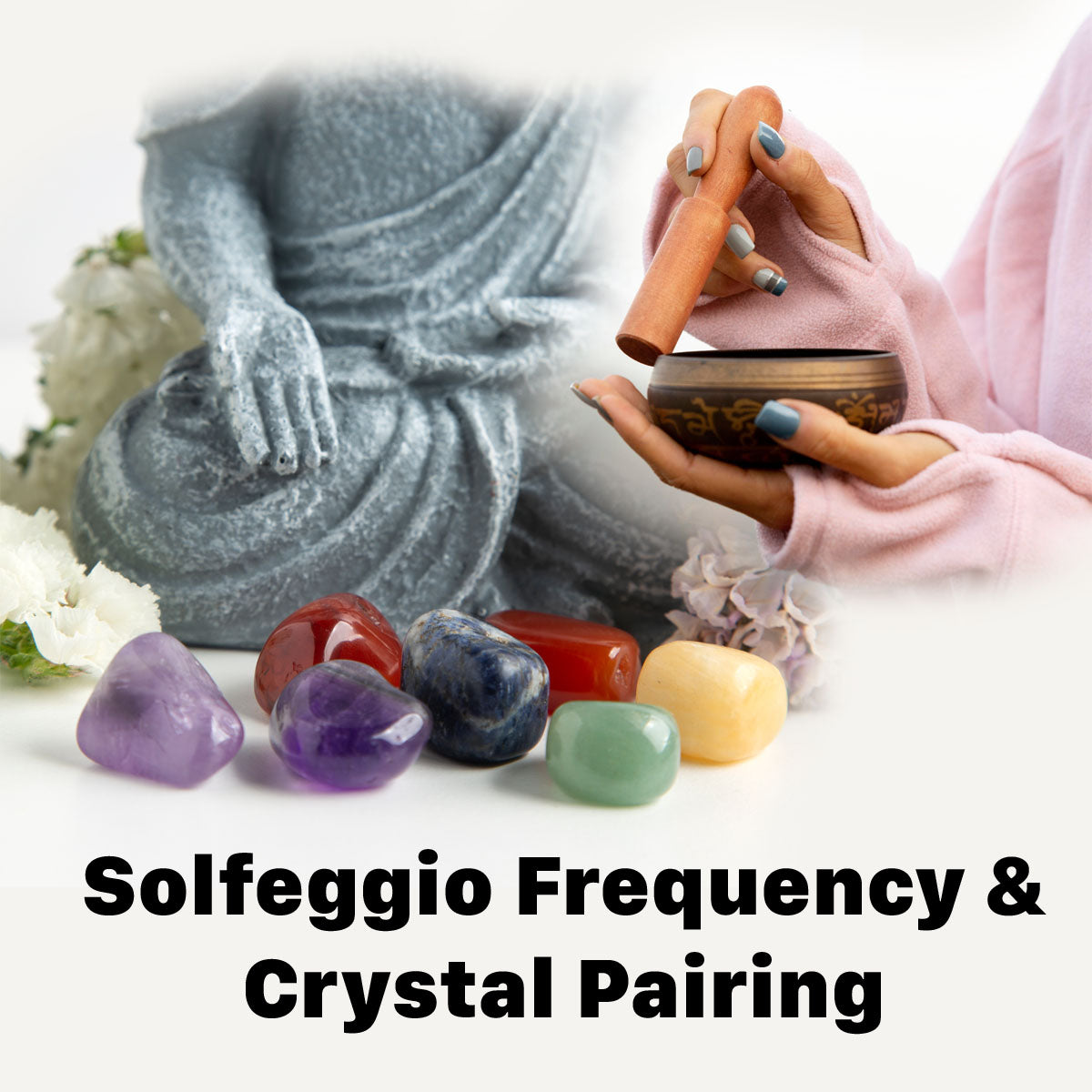 A Comprehensive Guide to Pairing Crystals with Solfeggio Frequencies f