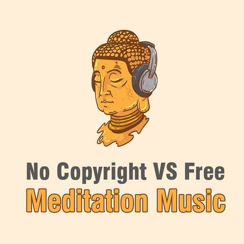 No Copyright VS Free Meditation Music Download