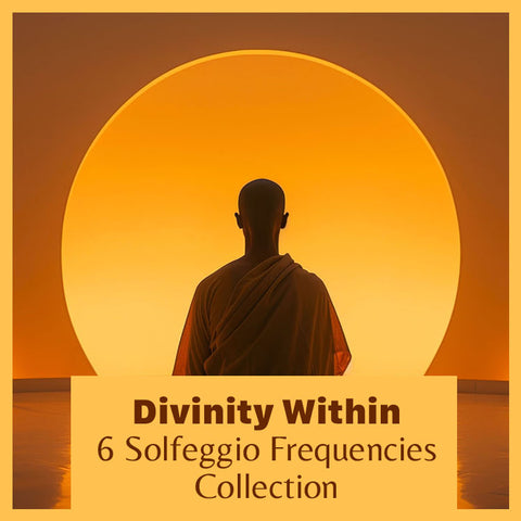 Divinity Within: 6 solfeggio frequencies collection
