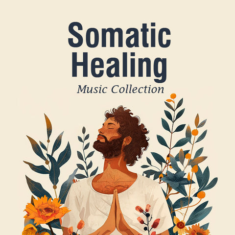 Somatic Healing Music Collection