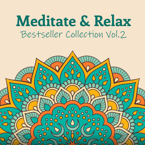 Meditate & Relax Vol. 2 - Bestseller Collection