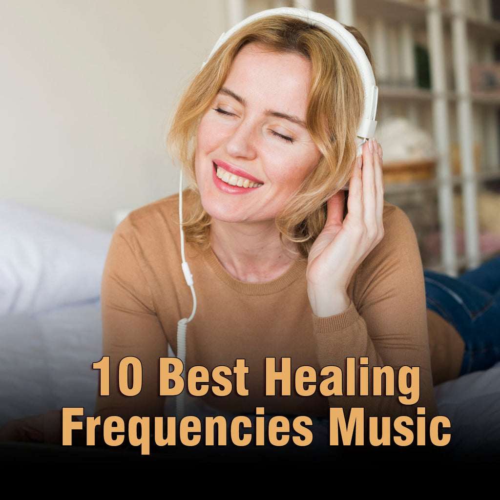 10 Best Healing Frequencies Music [FREE Listening]