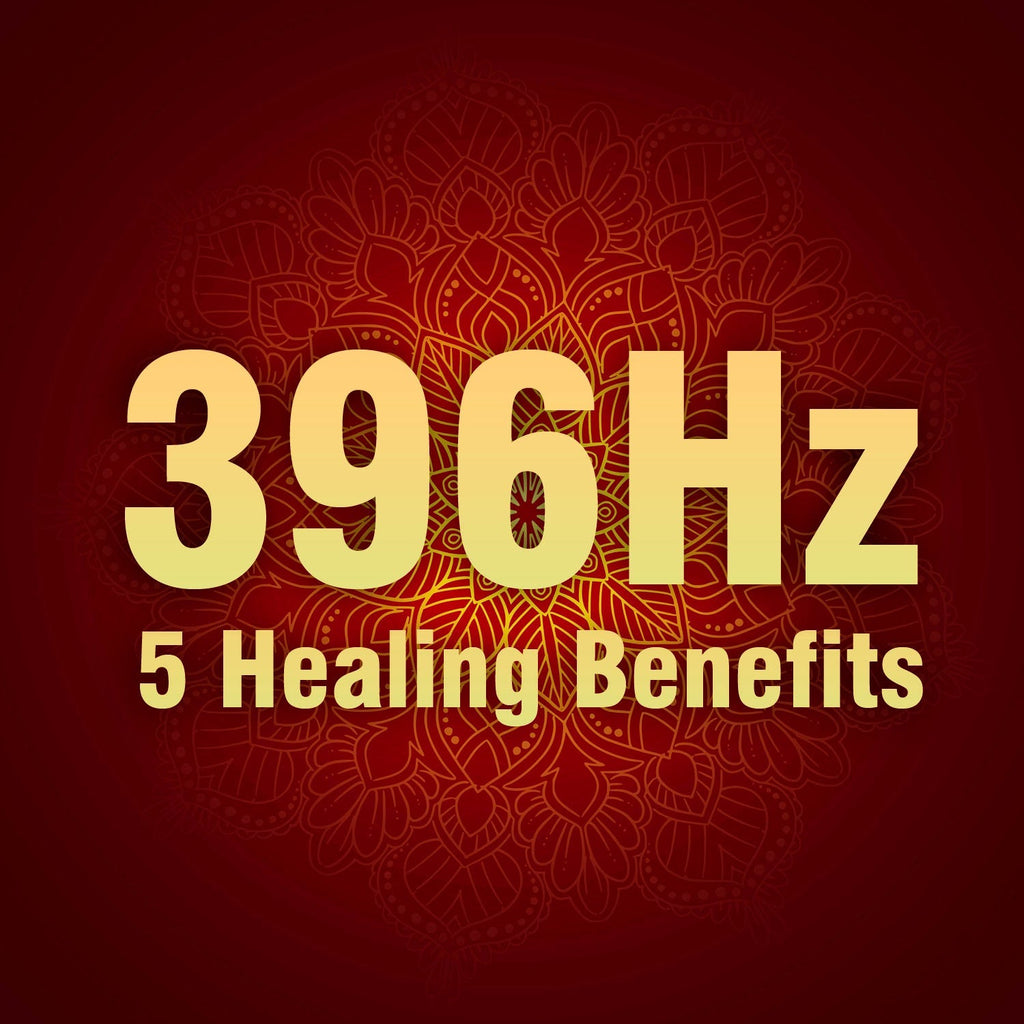 5 Healing Benefits of 396Hz Solfeggio Frequency