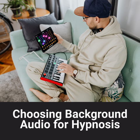How Do I Choose the Right Background Audio for a Hypnosis Recording?