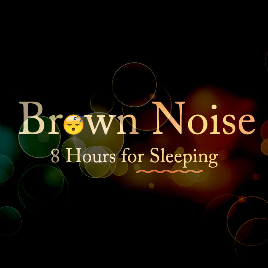 Brown & Green Noise 8 Hours for Sleep Meditation Music Library