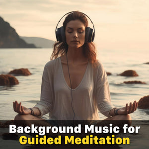 14 Best Background Music Tracks for Your Guided Meditation