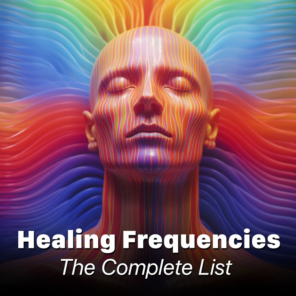 List of All Healing Frequencies: A Comprehensive Guide