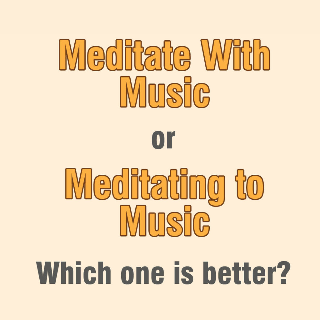 Meditate With Music vs Meditating to Music: Which One Is Better?