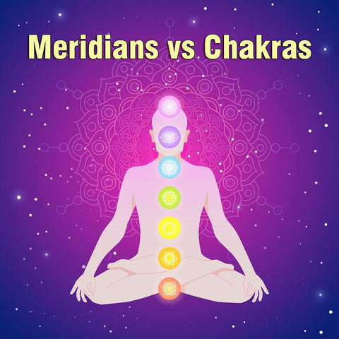 Meridians vs. Chakras: What’s the Difference & Why It Matters