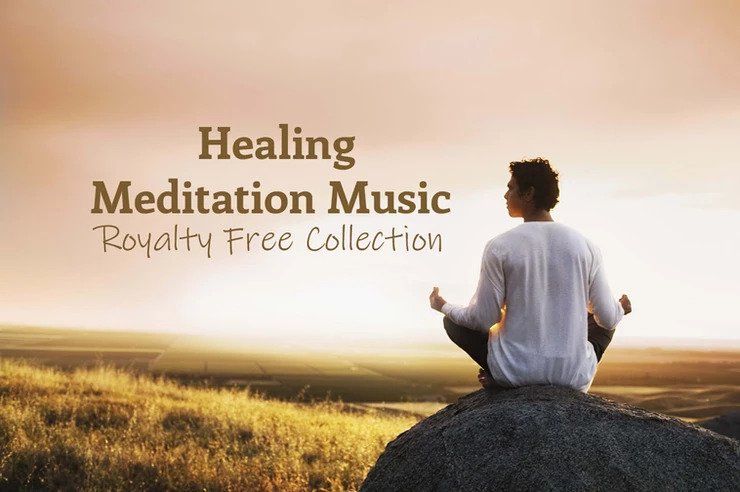 The 6 Best Meditation Music for Healing – Royalty-Free Collection