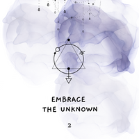 Shaltazar Message #2 - Embrace the Unknown