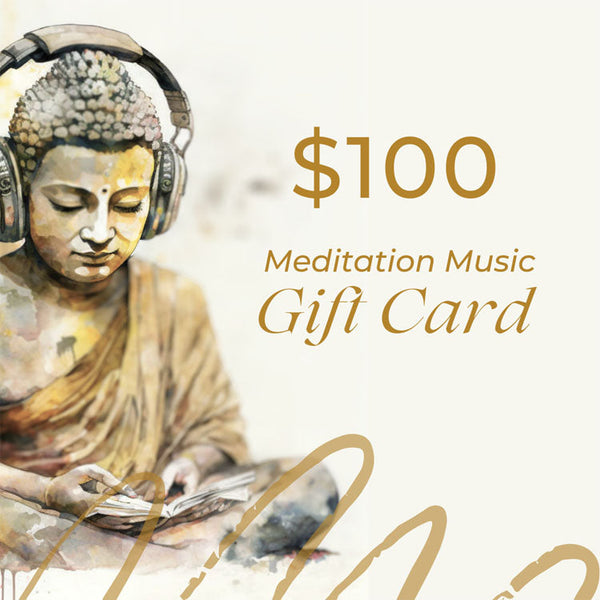 Meditation Music Gift Card - $100