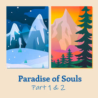 Paradise Of Souls - Part I & II